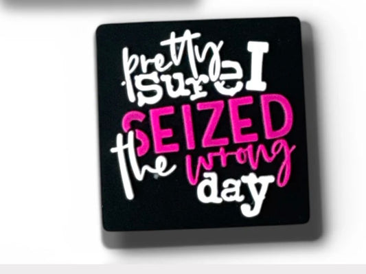 Pretty sure I seized the wrong day - Focal Bead