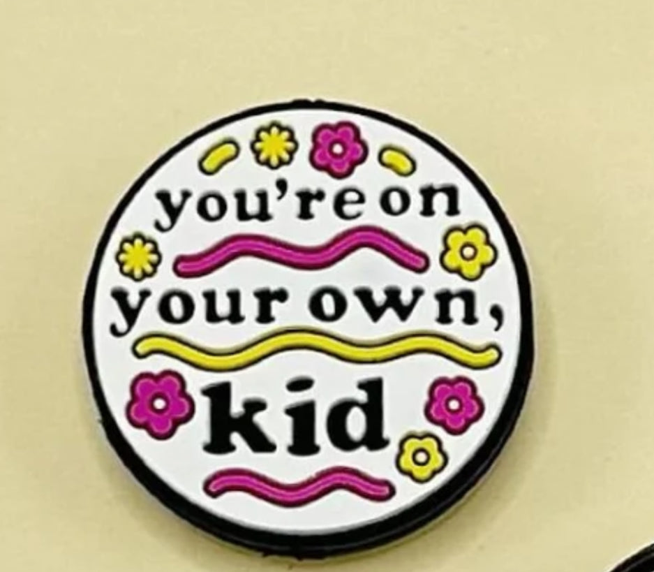 You’re on your own kid Silicone Focal Bead