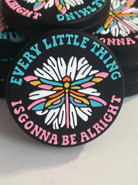 Every Little Thing Is Gonna be alright - Silicone Focal Bead