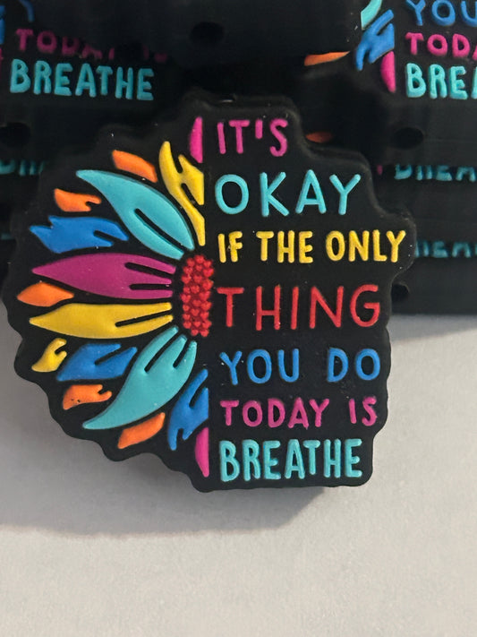 It’s okay if the only thing -Silicone Focal Bead