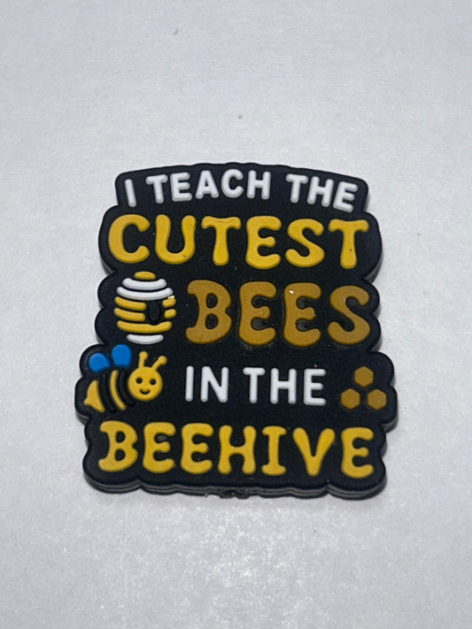 I teach the cutest bees in the beehive -Focal Bead