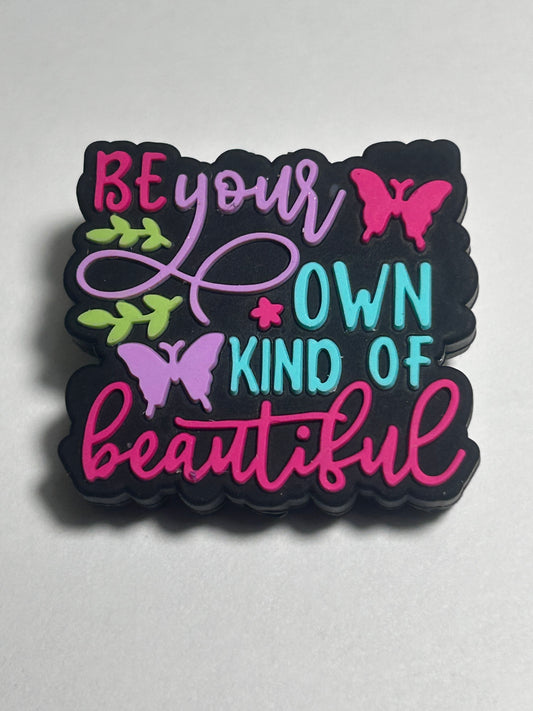 Be your own kind of Beautiful-Silicone Focal Bead