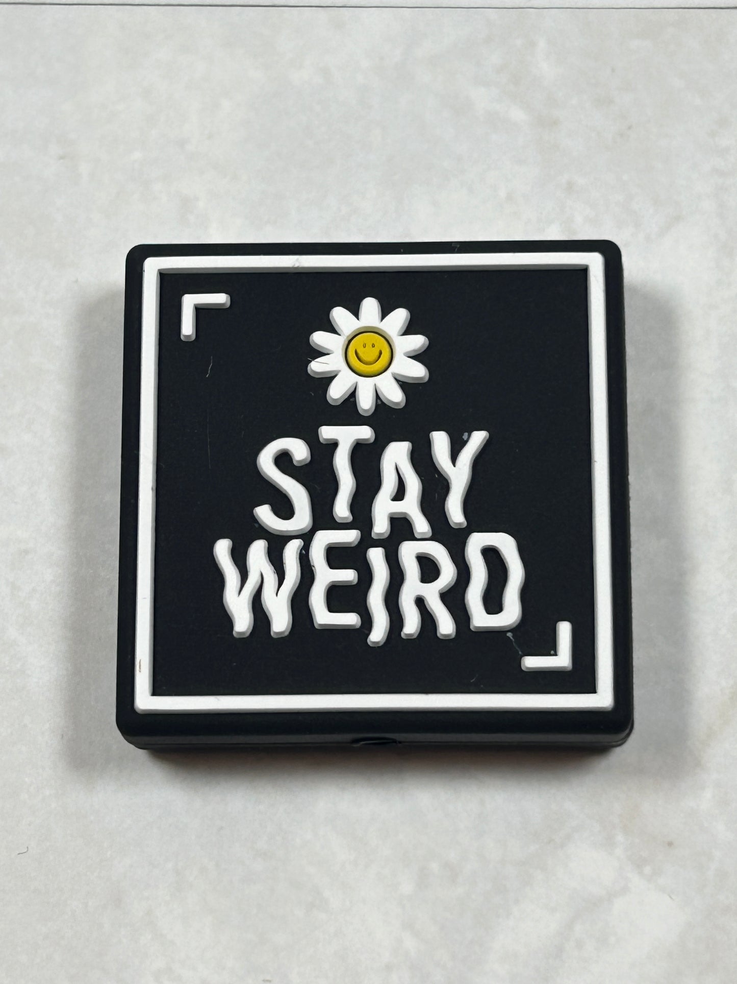 Stay Weird