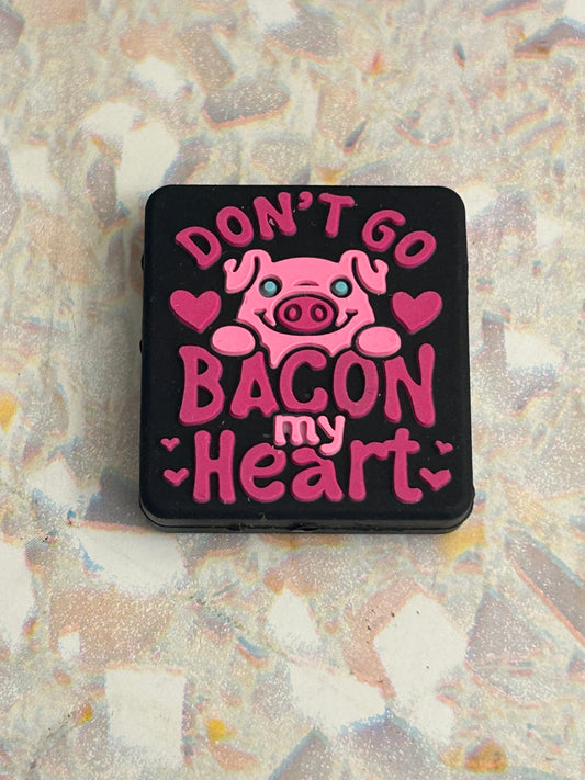 Don’t go Bacon my heart - Focal Bead