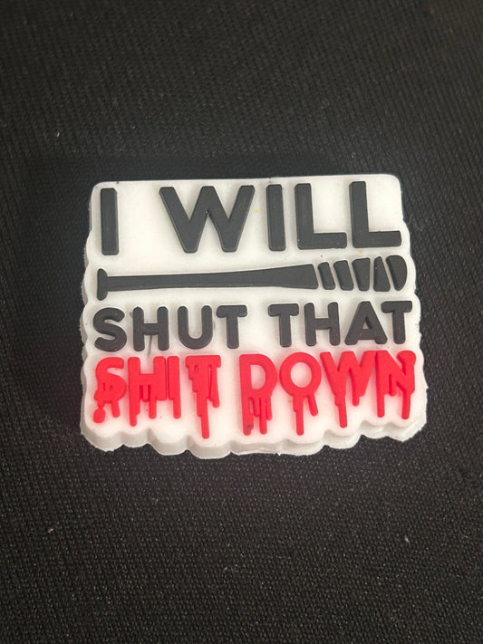 I will shut that shit down -Focal Bead