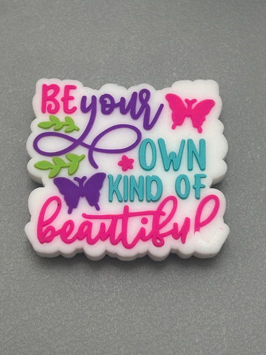Be your own kind of beautiful-Focal Bead