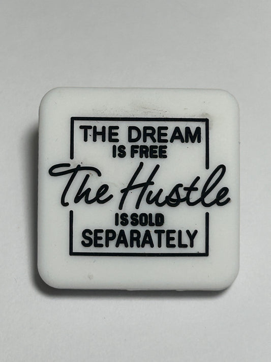 The Dream is free The Hustle is sold separately - Silicone Focal Bead