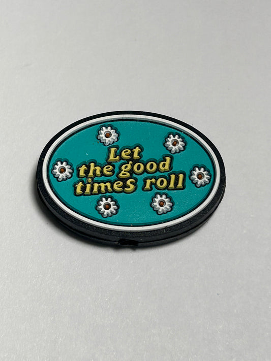 Let the good time’s Roll
