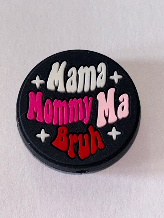 Mama Mommy Ma Bruh Silicone Focal Bead