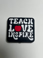 Teach Love Inspire Silicone Focal Bead