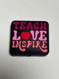 Teach Love Inspire Silicone Focal Bead