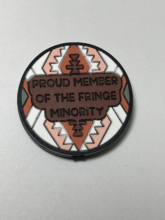 Proud Member of the Fringe Minority Silicone Focal Bead