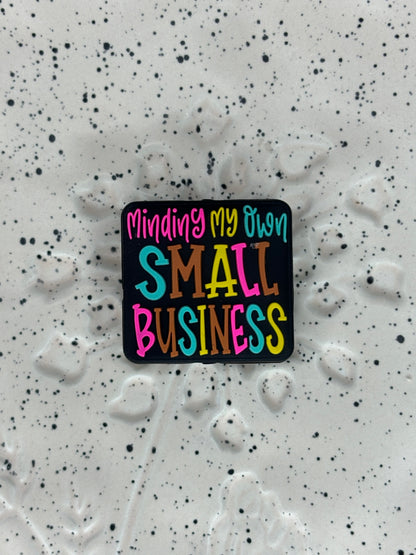 Saying - Minding my Own Small Business Silicone Focal - Bead Sister Exclusive