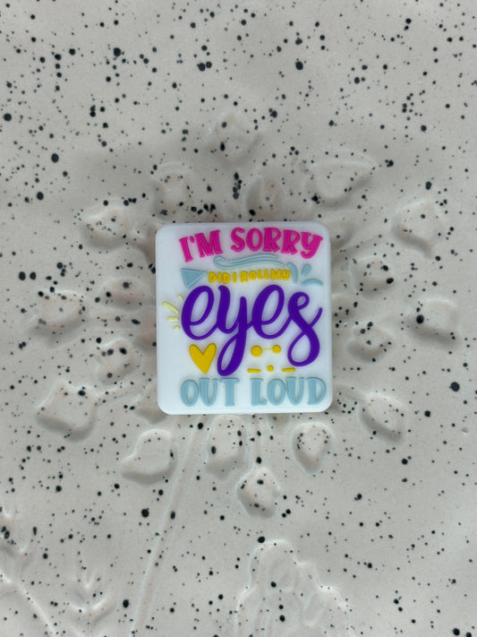 Saying - Roll My Eyes Silicone Focal - Bead Sister Exclusive