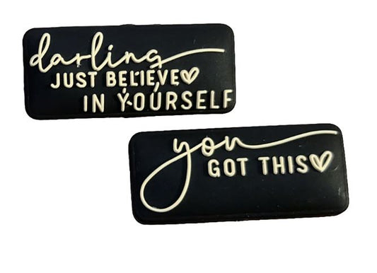Darling Just Believe In Yourself- You Got This Double Sided Silicone Focal Bead