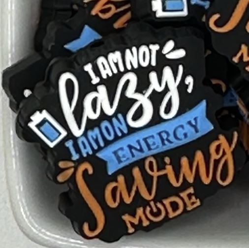 I'm not lazy I'm on Energy Saving Mode Silicone Focal Bead