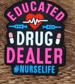 Educated Drug Dealer #NurseLife - Silicone Focal Bead